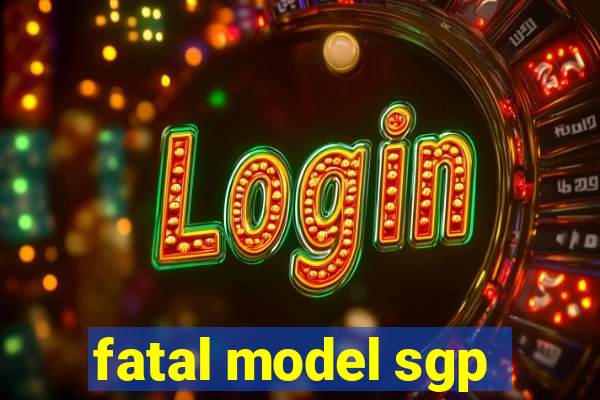 fatal model sgp